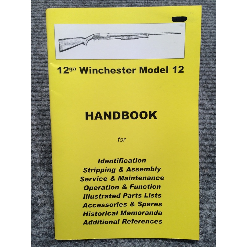 12 Gauge Winchester Model 12 Handbook by Ian Skennerton