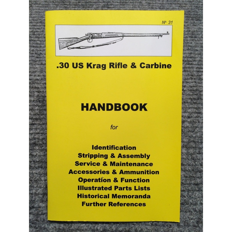 30 US Krag Rifle & Carbine Handbook  No 31 by Ian Skennerton