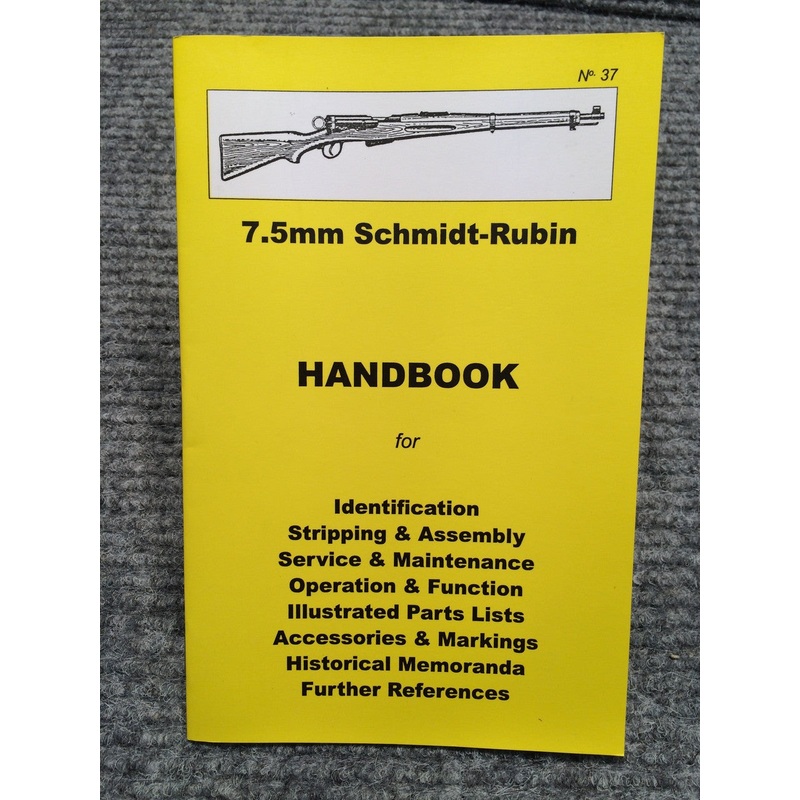 7.5 Schmidt-Rubin Handbook No 37 by Ian Skennerton