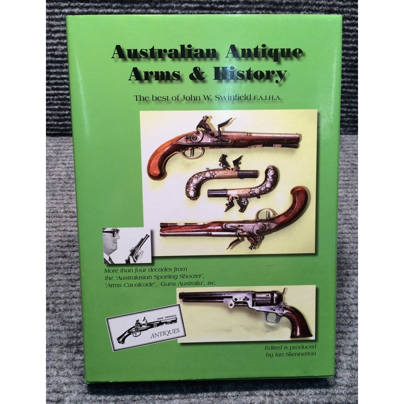Australian Antique Arms & History by Ian Skennerton