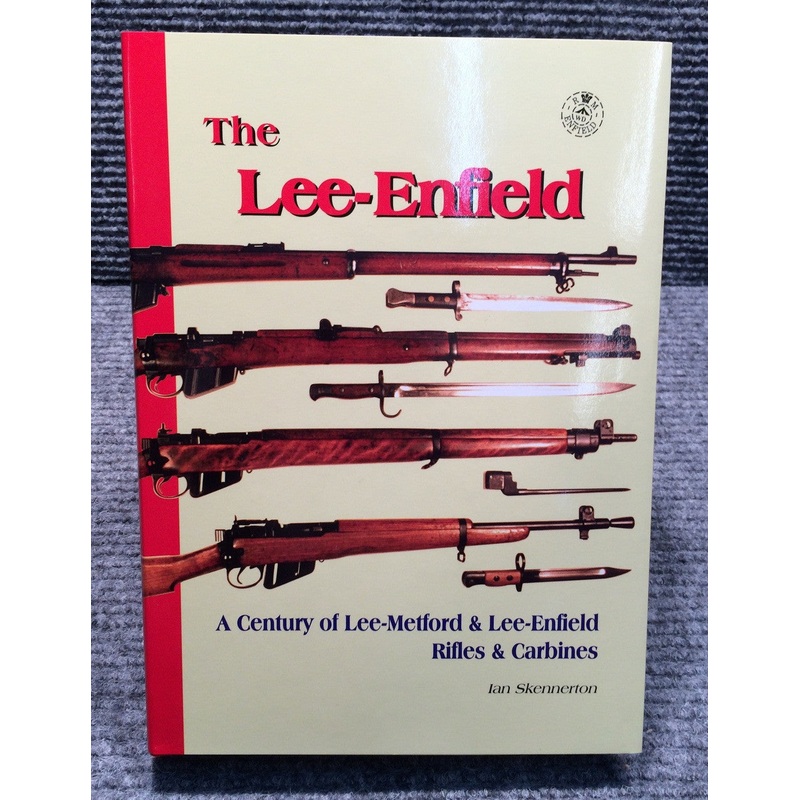 The Lee Enfield by Ian Skennerton (LE-BOOK2)