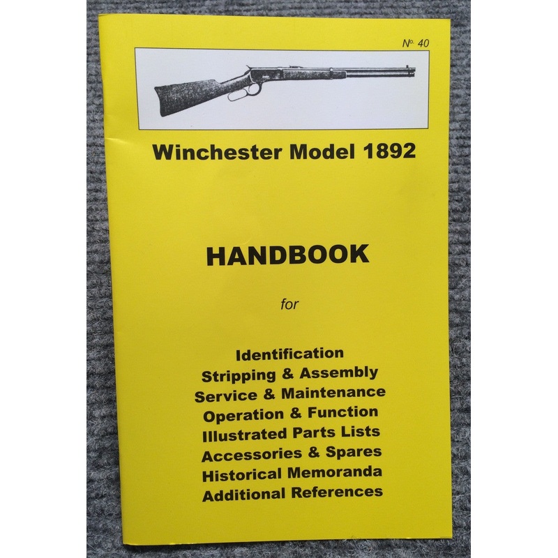 Winchester Model 1892 Handbook No 40 by Ian Skennerton – OUT OF PRINT